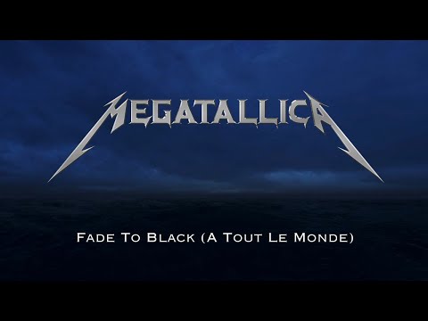 Megatallica - Fade To Black (A Tout Le Monde)