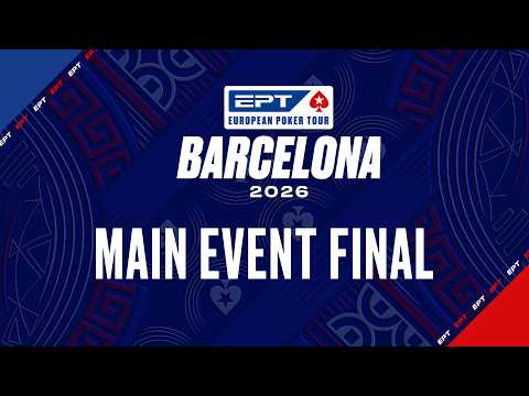 €5.300 Main Event - Mesa Final | EPT Barcelona 2026