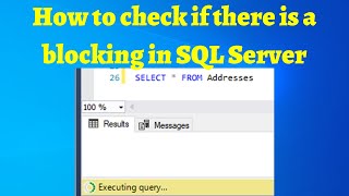 17 How to check if there is a blocking in SQL Server