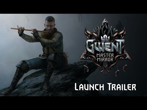 GWENT: Master Mirror | Launch Trailer