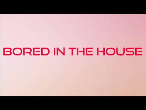 Tyga - Bored In The House (Lyrics)