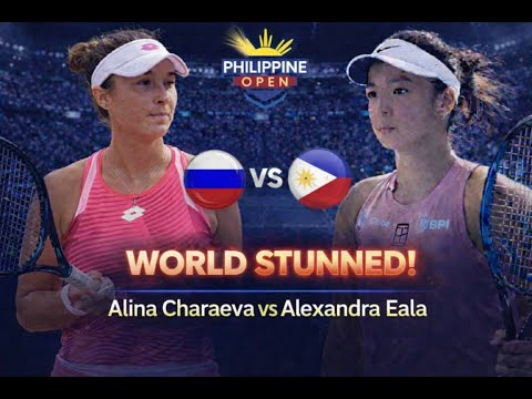 WORLD STUNNED: Alexandra Eala vs Alina Charaeva — Philippine Open History in the Making!