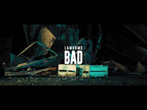 Lamooms - Bad [2Kartel FiLMS]