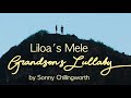 Lilia's Mēle (Grandson's Lullaby) by Sonny Chillingworth | Hawaiian Classic Mēle