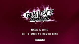 Maddix vs. Coolio - Shuttin Gangsta's Paradise Down (MAPE Mashup)