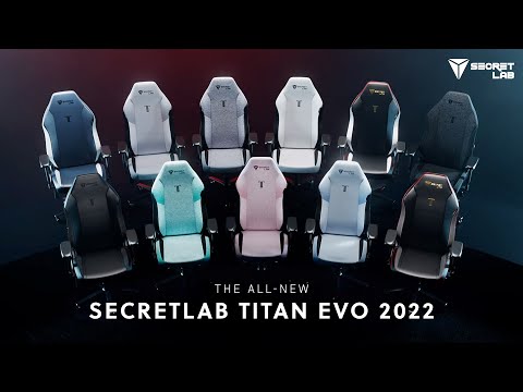 The all-new Secretlab TITAN Evo | Comfort, evolved