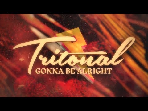 Tritonal - Gonna Be Alright feat. Mozella [Lyric Video]