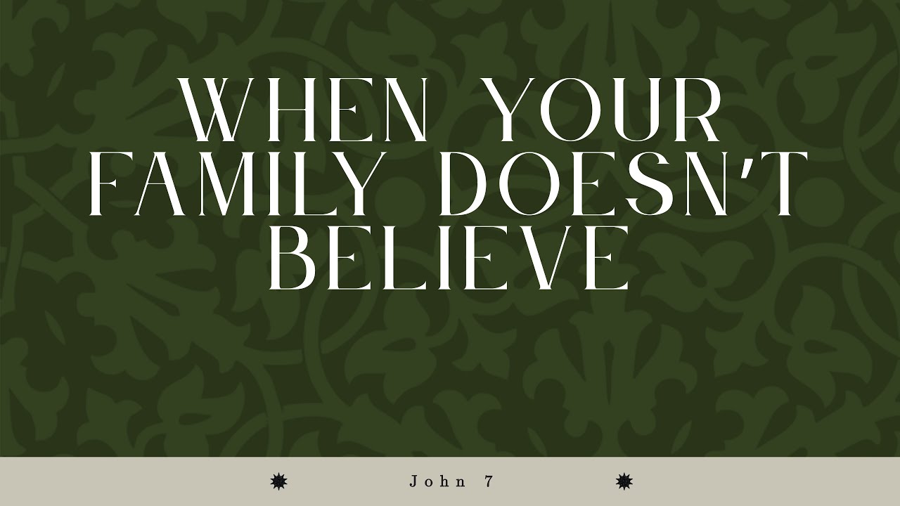 When Your Family Doesn't Believe