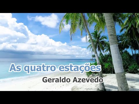As Quatro Estações - Geraldo Azevedo