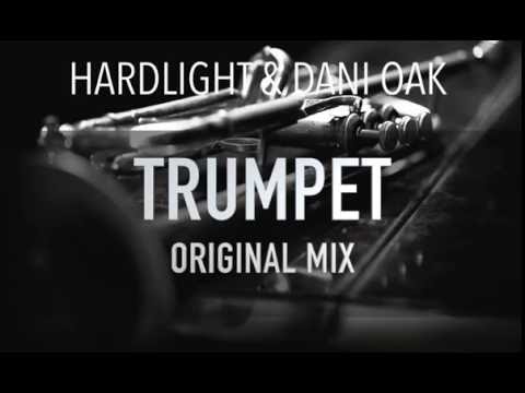 Hardlight & DANI OAK - Trumpet (Original Mix)