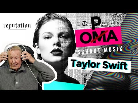 Opa schaut Musik - Taylor Swift