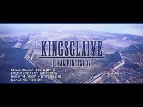 Kingsglaive FFXV - In the Shadows [AMV] Beyond the Black (with lyrics)