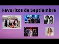 Favoritos de Septiembre Favoritos de Septiembre