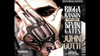 Kevin Gates - John Gotti ft. Bigga Rankin