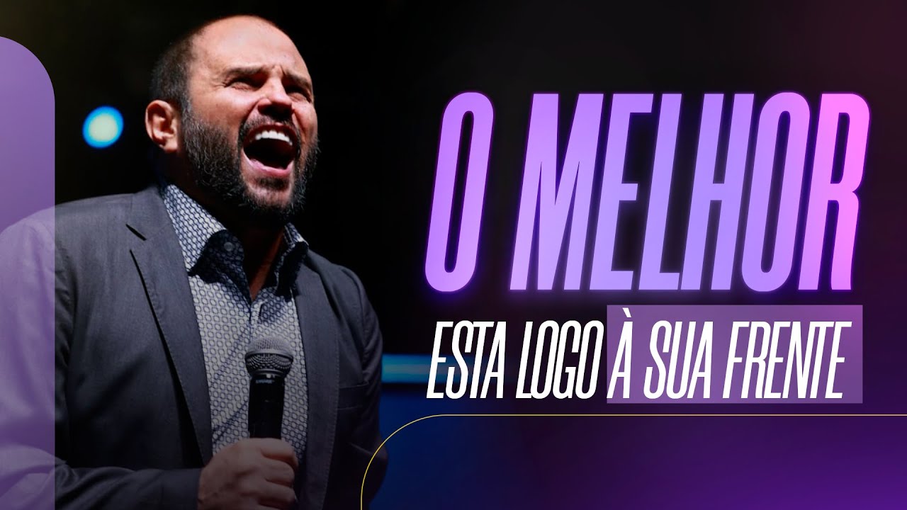 O Melhor está logo à sua frente | JB Carvalho