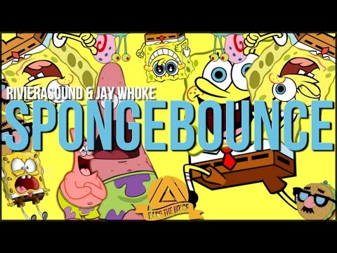 RivieraSound & Jay Whoke - Spongebounce (Trolliginal Mix)