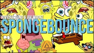 RivieraSound & Jay Whoke - Spongebounce (Trolliginal Mix)