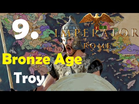 Invasion of Greece - 9# - Troy Campaign Let's play - Bronze Age mod - Imperator Rome