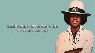 Jermaine Jackson - Let&#39;s be Young Tonight (Versão Reduzida)