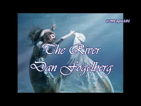 The River - Dan Fogelberg