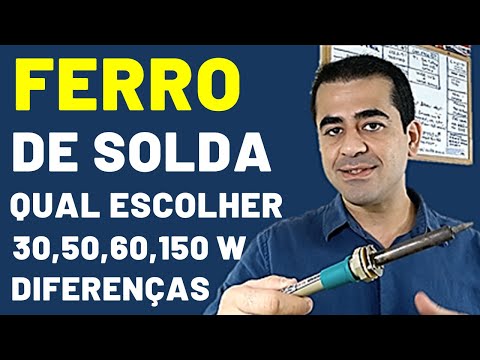 Qual ferro de solda escolher,  Dicas de como comprar certo!