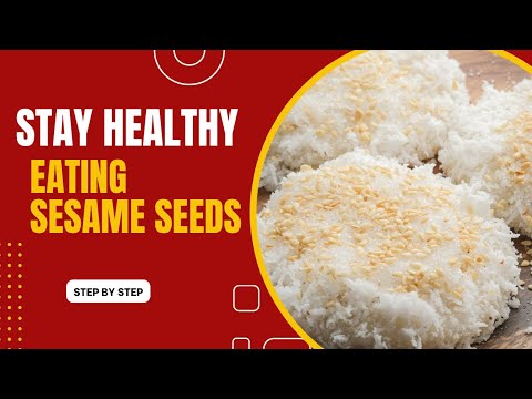 What You Didn't Know About SESAME SEEDS- For a Healthier Life (Recipes Included)