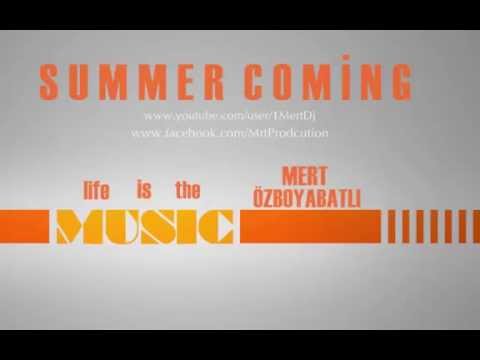 Dj Mert Özboyabatlı - Summer coming(demo)