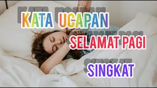 Download lagu Kata ucapan selamat pagi singkat mp3