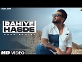 Rahiye Hasde - Khan Bhaini (Official Video) Khan Bhaini New Song | New Punjabi Song 2022