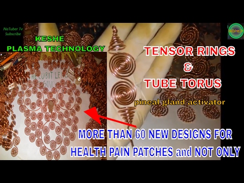 New Designs For Health Pain Patches part8 - Tensor Ring & Tube Torus -  Plasma Healing Art - DIY Video