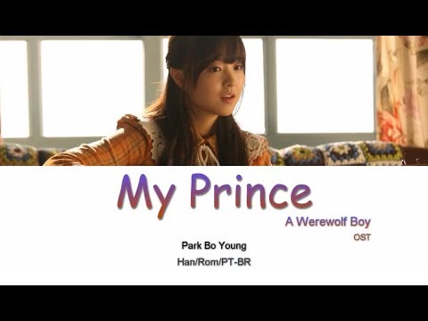 Park Bo Young (박보영) - My Prince (나의 왕자님) [A Werewolf Boy (늑대소년) OST Parte 1] (Letra Han/Rom/PT-BR)