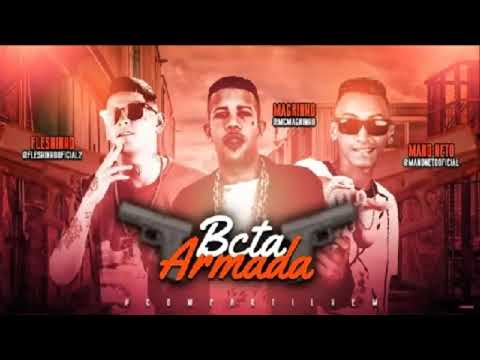 MC Fleshinho e Mano Neto Feat. MC Magrinho - BCTA ARMADA