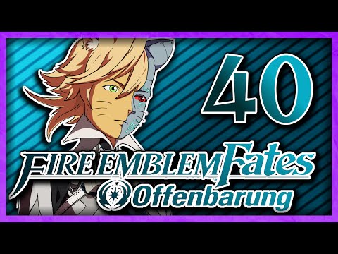 Weggerotzt! - Fire Emblem Fates Offenbarung | Part 40