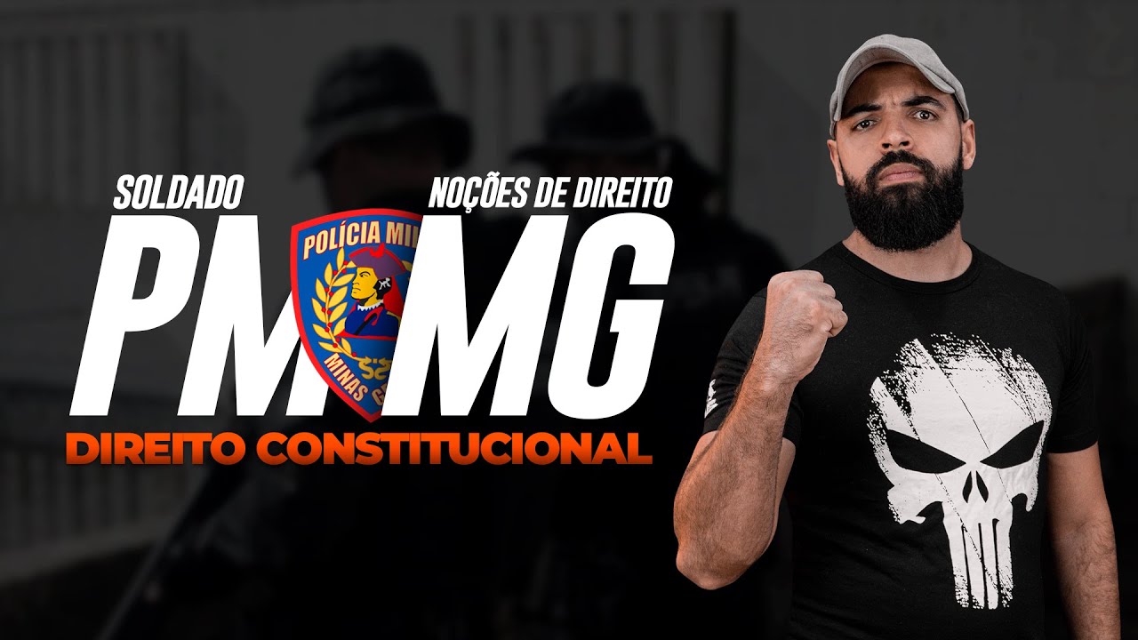 CONCURSO PM MG SOLDADO | NOÇÕES DE DIREITO | DIREITO CONSTITUCIONAL!!!
