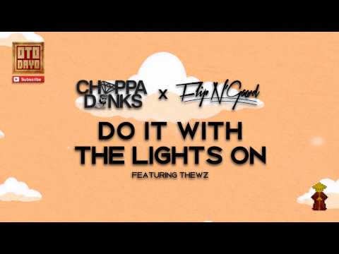 Choppa Dunks ✖ FlipN' Gawd Feat Thewz - Do It With The Lights On