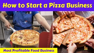 How to Start a Pizza Business || Start Your Own Pizza Shop Business