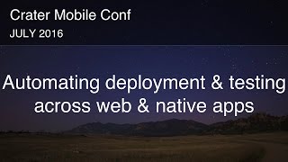 Download the video "Automating deployment and testing across web and native apps"