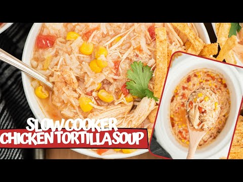 Slow Cooker Chicken Tortilla Soup (Crockpot Recipe)