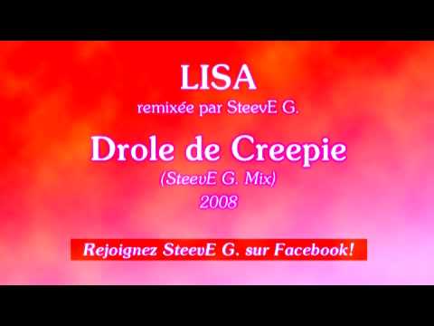 Lisa - Drôle de Creepie (SteevE G. Remix)