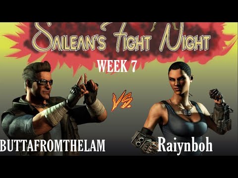 Best A-List?! BUTTAFROMTHELAM Vs Raiynboh! MKX Exhibition! Sailean's Fight Night WEEK 7!