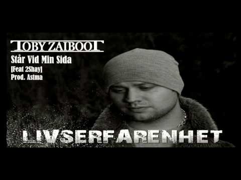 Toby Zaiboot - Står Vid Min Sida [Feat 2Shay] [Prod Astma]