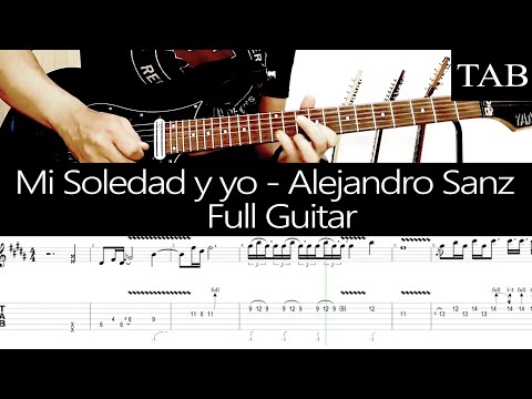 MI SOLEDAD Y YO - Alejando Sanz (Ludovico Vagnone): FULL cover guitarra + TAB