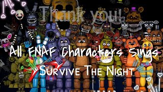 All FNAF Characters Sings Survive The Night