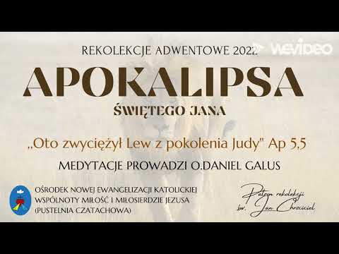APOKALIPSA ŚW. JANA - Medytacje prowadzi o .Daniel Galus