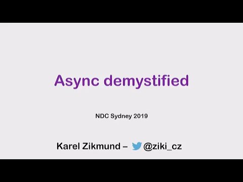 Async demystified - Karel Zikmund