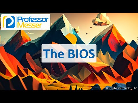 The BIOS - CompTIA A+ 220-1201 - 3.5