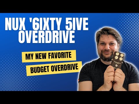 My New Favourite Budget Overdrive - NUX 6IXTY 5IVE