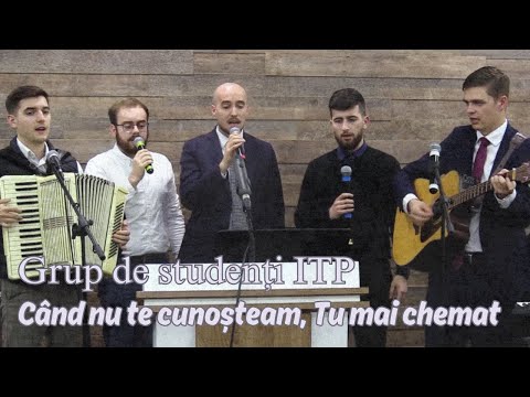 Grup de studenți ITP | Când nu te cunoșteam, Tu m-ai chemat | Live