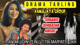 Download lagu SI MANIS JEMBATAN ANCOL FULL DRAMA TARLING KAMAJAYA GROUP | TITIN MARYATI, UDIN ZEIN DKK mp3 Download lagu SI MANIS JEMBATAN ANCOL FULL DRAMA TARLING KAMAJAYA GROUP | TITIN MARYATI, UDIN ZEIN DKK mp3