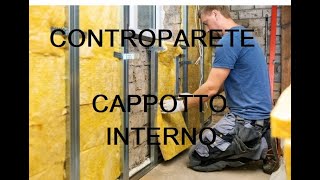 Cappotto da interno. Contropareti. Coibentazione casa. 110% ecobonus